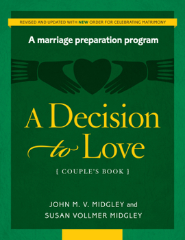 Paperback Decision to Love: A Marriage Preparation Program Book