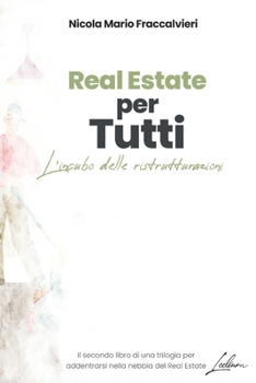 Paperback Real Estate per Tutti: L'incubo delle ristrutturazioni [Italian] Book