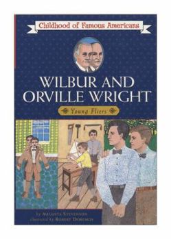 Wilbur and Orville Wright, boys with wings (Childhood of Famous Americans) - Book  of the Childhood of Famous Americans