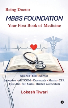 Hardcover MBBS Foundation: Your First Book of Medicine Book
