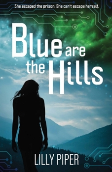 Blue Are the Hills: The Final War for Humanity