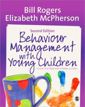 Paperback Behaviour Management with Young Children: Crucial First Steps with Children 3-7 Years Book