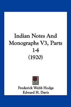 Paperback Indian Notes And Monographs V3, Parts 1-4 (1920) Book