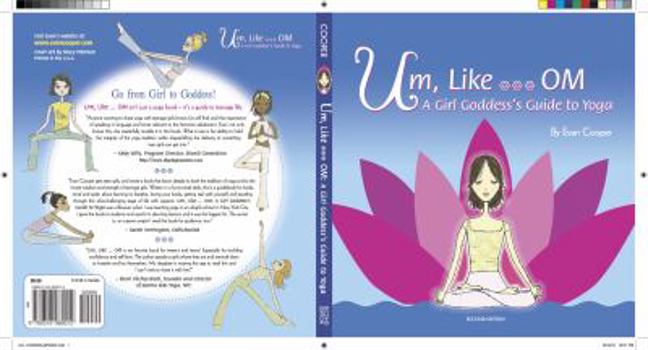 Paperback Um, Like...OM: A Girl Goddess's Guide to Yoga Book