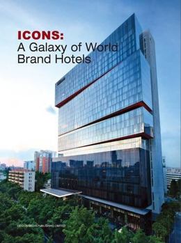 Hardcover Icons: A Galaxy of World Brand Hotels Book