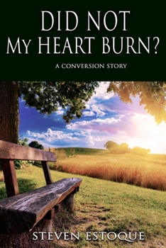 Paperback Did Not My Heart Burn?: A Conversion Story Book