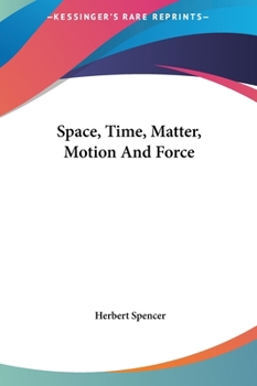 Hardcover Space, Time, Matter, Motion And Force Book