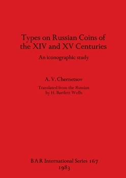 Paperback Types on Russian Coins of the XIV and XV Centuries: An iconographic study Book