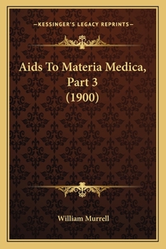 Paperback Aids To Materia Medica, Part 3 (1900) Book