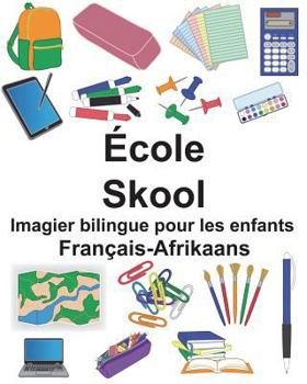 Paperback Français-Afrikaans École/Skool Imagier bilingue pour les enfants [French] Book