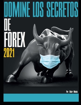 Paperback Domine Los Secretos de Forex 2021 [Spanish] Book