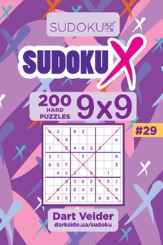 Paperback Sudoku X - 200 Hard Puzzles 9x9 (Volume 29) Book