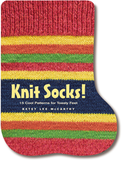 Board book Knit Socks!: 15 Cool Patterns for Toasty Feet Book