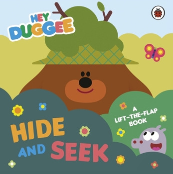 Paperback Hey Duggee: Hide and Seek: A Lift-the-Flap Book