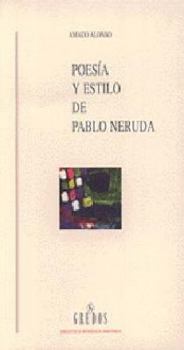 Hardcover Poesia y Estilo de Pablo Neruda: Interpretacion de Una Poesia Hermetica [Spanish] Book