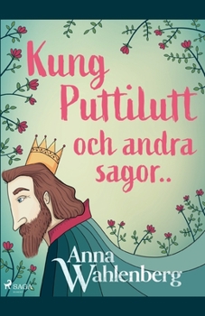Paperback Kung Puttilutt och andra sagor.. [Swedish] Book