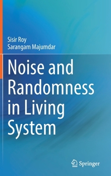 Hardcover Noise and Randomness in Living System Book