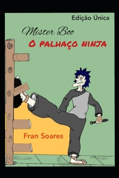 Paperback Mister Boo, o palhaço ninja: (Edição única) [Portuguese] Book