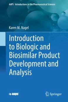 Hardcover Introduction to Biologic and Biosimilar Product Development and Analysis Book