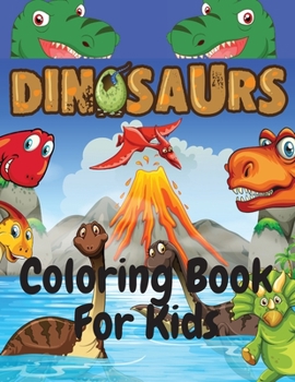 Paperback Dinosaurs Coloring Book For Kids: Fun and Awesome Coloring Book For Kids Ages 4-8 [Large Print] Book