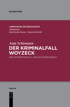 Hardcover Der Kriminalfall Woyzeck: Der Historische Fall Und Büchners Drama [German] Book
