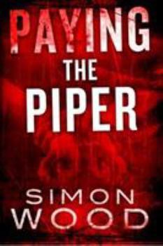 Paying the Piper - Book #1 of the Fleetwood & Sheils Thriller