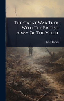 Hardcover The Great War Trek With The British Army Of The Veldt Book