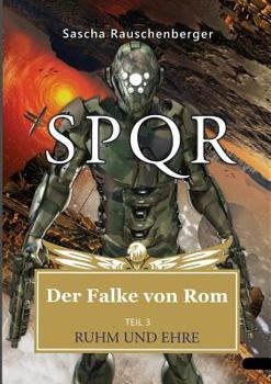 Ruhm und Ehre (SPQR - Der Falke von Rom #3) - Book #3 of the SPQR - Der Falke von Rom