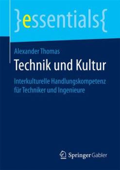 Paperback Technik Und Kultur: Interkulturelle Handlungskompetenz Für Techniker Und Ingenieure [German] Book
