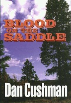 Hardcover Blood on the Saddle: A Western Story (Five Star First Edition Western Series) Book