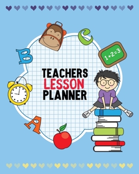 Paperback Teachers Lesson Planner: Teacher Planner 2019-20, Teacher Lesson Planner Book (Teacher Lesson Planner Weekly and Monthly Calendar) Academic Yea Book