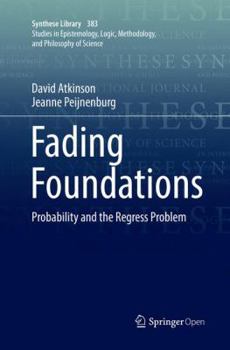 Paperback Fading Foundations: Probability and the Regress Problem Book