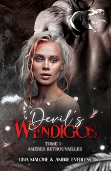 Paperback Amères Retrouvailles: Devil's Wendigos T1 [French] Book