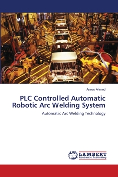 Paperback PLC Controlled Automatic Robotic Arc Welding System Book