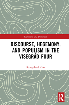 Hardcover Discourse, Hegemony, and Populism in the Visegrád Four Book