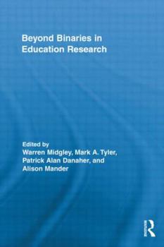 Paperback Beyond Binaries in Education Research Book