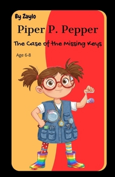 Piper P. Pepper: The Case of the Missing Keys (Piper P. Pepper Mysteries)