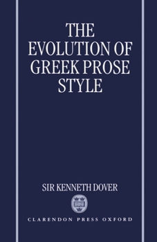 Hardcover The Evolution of Greek Prose Style Book