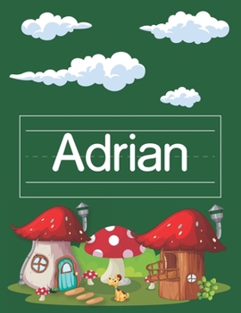 Paperback Adrian Tracing Book For Preschool: Personalized Primary Tracing Book, Learning How to Write Their Name, Name Writing Practice, Kindergarten and Kids A Book