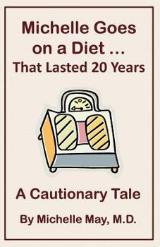 Paperback Michelle Goes on a Diet ... That Lasted 20 Years Book