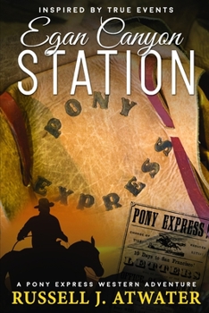 Paperback Egan Canyon Station: (A Pony Express Western Adventure) Book