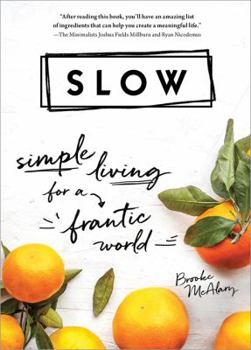 Hardcover Slow: Simple Living for a Frantic World Book