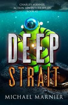 Paperback Deep Strait: A Charley Manner Action Adventure - Book 2 Book