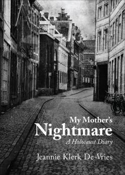 Paperback My Mother's Nightmare: A Holocaust Diary Book