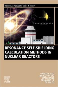 Paperback Resonance Self-Shielding Calculation Methods in Nuclear Reactors Book