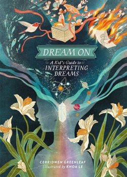 Hardcover Dream on: A Kid's Guide to Interpreting Dreams Book