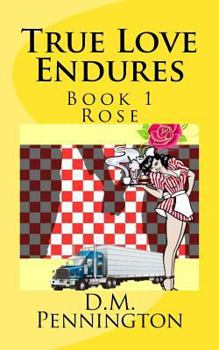 Paperback True Love Endures: Rose (True Love Endures Series) Book