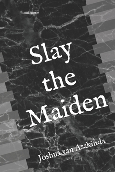 Paperback Slay the Maiden Book
