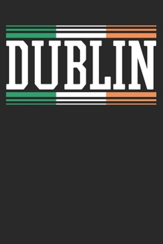 Paperback Notebook: Dublin Gift Dot Grid 6x9 120 Pages Book