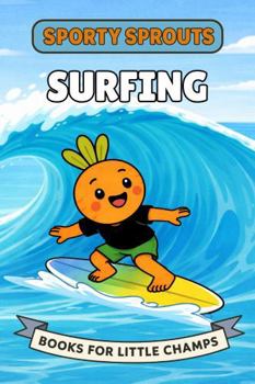 Surfing: A Picture Book for Babies and Toddlers (Sporty Sprouts)